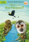Where Is the Amazon? - Sarah Fabiny ; Who HQ - 9780451532756