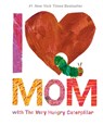 I Love Mom with The Very Hungry Caterpillar -  - 9780451533463