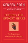 Feeding the Hungry Heart - Geneen Roth - 9780452270831
