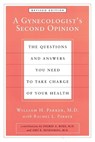 A Gynecologist's Second Opinion - William H. Parker ; Rachel L. Parker - 9780452283626