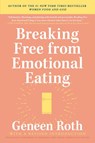 Breaking Free from Emotional Eating - Geneen Roth - 9780452284913