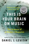 Levitin, D: This Is Your Brain on Music - Daniel J Levitin - 9780452288522