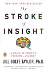 Taylor, J: My Stroke of Insight - Jill Bolte Taylor - 9780452295544