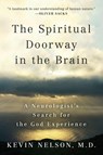 The Spiritual Doorway in the Brain - Kevin Nelson - 9780452297586