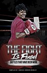 The Fight Is Fixed - Battles That Have Been Won - Shirley Patterson ; Karen Mack-Burton ; Donna Jones - 9780463017272