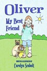 Oliver My Best Friend - Carolyn Seabolt - 9780463019573
