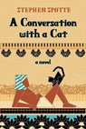 A Conversation with a Cat - Stephen Spotte - 9780463021491