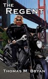 The Regent - Thomas M. Bryan - 9780463057179