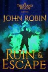 Ruin and Escape - John Robin - 9780463079218
