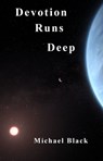 Devotion Runs Deep - Michael Black - 9780463079614