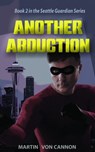 Another Abduction - Martin Von Cannon - 9780463085646