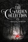 The Garden Collection - Christina Thompson - 9780463093344