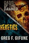 Oasis of the Damned & Heretics: Novella Double-Shot #1 - Greg F. Gifune - 9780463101490