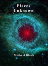 Places Unknown - Michael Black - 9780463110812