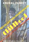 Recollecting Diamonds of Childhood - Anurag Pandey - 9780463171226