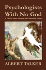 Psychologists With No God - Albert Talker - 9780463174968