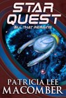 Star Quest: All That Remains - Patricia Lee Macomber - 9780463177808