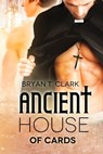 Ancient House of Cards - Bryan T. Clark - 9780463187623