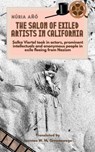 The Salon of Exiled Artists in California: Salka Viertel Took in Actors, Prominent Intellectuals and Anonymous People in Exile Fleeing from Nazism - Núria Añó - 9780463206126