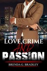 Love, Crime, And Passion - Brenda Bradley - 9780463210840