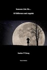 Someone Like Me… Of Difference and Anguish - Sanitee T'Chong - 9780463235584