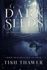 Dark Seeds - Tish Thawer - 9780463245743