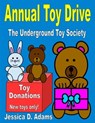 Annual Toy Drive: The Underground Toy Society - Jessica Adams - 9780463256862