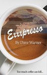 eXXXpresso - Dave Warner - 9780463290521