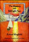 The Mystery of the Midnight Sun - Robert Wingfield - 9780463293492