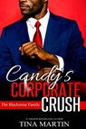 Candy's Corporate Crush - Tina Martin - 9780463322475