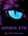 Animal Eye - Kim Thomas - 9780463327883