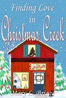 Finding Love in Christmas Creek - Mary L. Briggs - 9780463330784