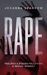 Rape: Feelings & Stages Following a Sexual Assault - Johanna Sparrow - 9780463344712