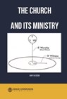 The Church and Its Ministry - Gary W. Deddo - 9780463353028