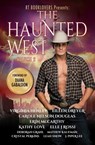 RT Booklovers Presents: The Haunted West Volume 2 - Virginia Henley ; Eileen Dreyer ; Carole Nelson Douglas ; Erin McCarthy ; Kathy Love ; Elle J Rossi ; Debby Grahl ; Mathew Kaufman ; Crystal Perkins ; Leah Snow ; J. Piper Lee ; Diana Gabaldon - 9780463356487