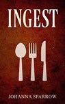 Ingest - Johanna Sparrow - 9780463370964