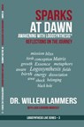 Sparks at Dawn: Awakening with Logosynthesis®. Reflections on the Journey (Logosynthesis Live Series #3) - Willem Lammers - 9780463384572