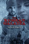 The Russian Galatea - Ira David Wood III - 9780463406908