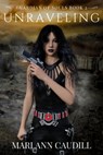Unraveling, Guardian of Souls, Book 2 - Mari Ann Caudill - 9780463408636