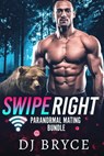 Swipe Right: Paranormal Mating Bundle - DJ Bryce - 9780463429105