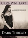 Dark Thread - Crymsyn Hart - 9780463464373