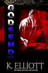 Godsend 12: The Audacity - K Elliott - 9780463466995