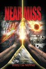 Near Miss - Bobby Lee Martinez - 9780463478356