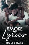 Smoke and Lyrics - Holly Hall - 9780463495780