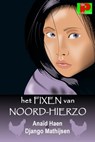 Het fixen van Noord-Hierzo - Anaïd Haen ; Django Mathijsen - 9780463503201
