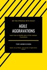 Agile Aggravations - Tom Henricksen - 9780463503706