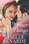 The Finer Things: A Spicy New Adult Romance Short - Giselle Renarde - 9780463515204