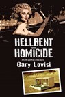 Hellbent on Homicide - Gary Lovisi - 9780463523803