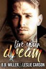 Live Your Dream - BB Miller ; Leslie Carson - 9780463550243