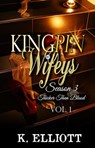Kingpin Wifeys Season 3 Part 1 Thicker Than Blood - K Elliott - 9780463552520